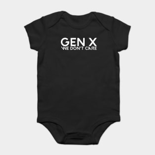 Gen x we don't care Baby Bodysuit